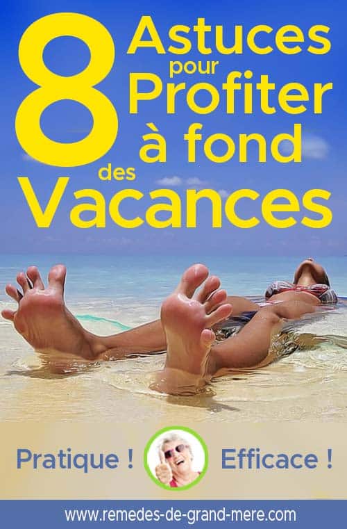 astuces pour passer des vacances sereines