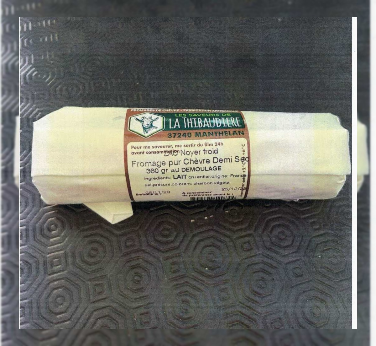 Rappel de produit : le fromage demi sec pur chèvre ‘Les Saveurs de la Thibaudiere’ de 360gr retiré du marché
